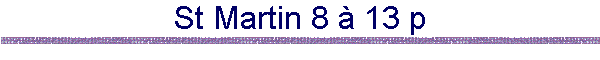 St Martin 8  13 p